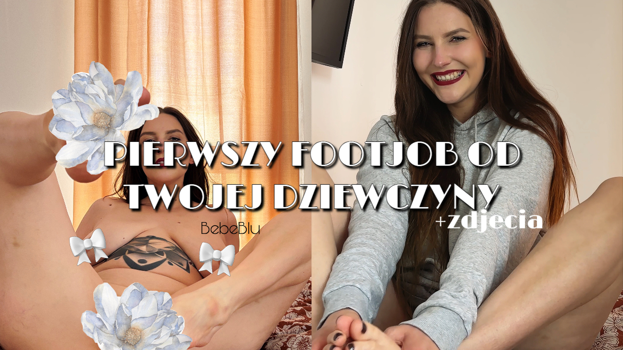 Bebe_Blu - Pierwszy footjob od Twojej dziewczyny
