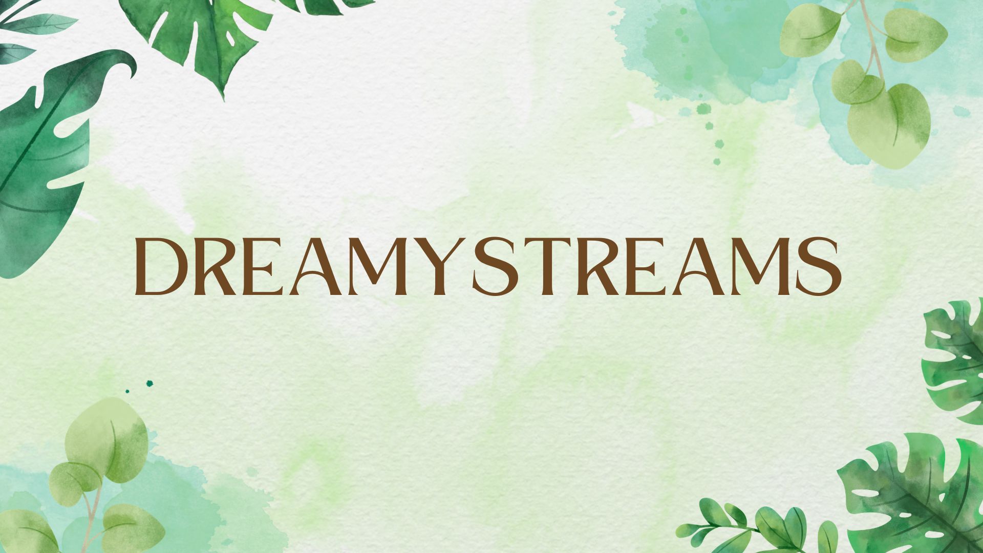 Dreamystreams
